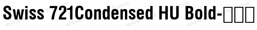 Swiss 721Condensed HU Bold字体转换